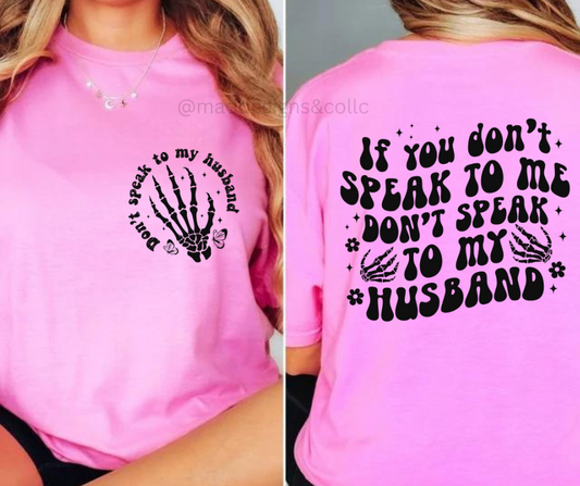 Don't speak to my husband